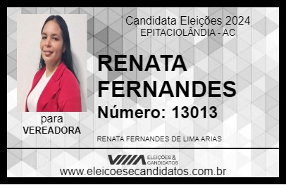 Candidato RENATA FERNANDES 2024 - EPITACIOLÂNDIA - Eleições