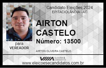 Candidato AIRTON CASTELO 2024 - EPITACIOLÂNDIA - Eleições