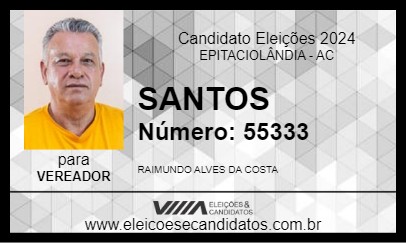 Candidato SANTOS 2024 - EPITACIOLÂNDIA - Eleições