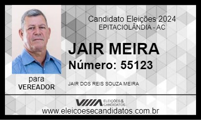 Candidato JAIR MEIRA 2024 - EPITACIOLÂNDIA - Eleições