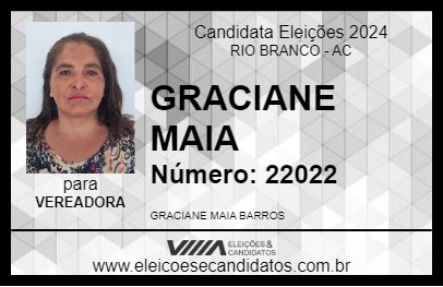 Candidato GRACIANE MAIA 2024 - RIO BRANCO - Eleições