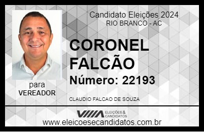 Candidato CORONEL FALCÃO 2024 - RIO BRANCO - Eleições