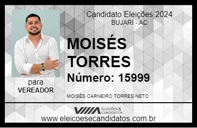 Candidato MOISÉS TORRES 2024 - BUJARI - Eleições