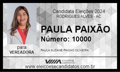 Candidato PAULA PAIXÃO 2024 - RODRIGUES ALVES - Eleições