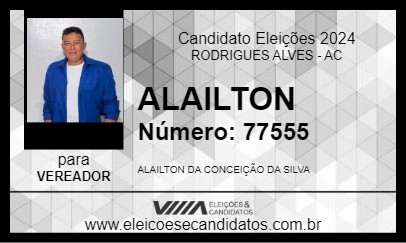 Candidato ALAILTON 2024 - RODRIGUES ALVES - Eleições