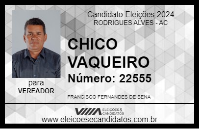 Candidato CHICO VAQUEIRO 2024 - RODRIGUES ALVES - Eleições