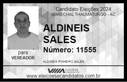 Candidato ALDINEIS SALES 2024 - MARECHAL THAUMATURGO - Eleições