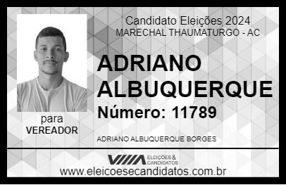 Candidato ADRIANO ALBUQUERQUE 2024 - MARECHAL THAUMATURGO - Eleições