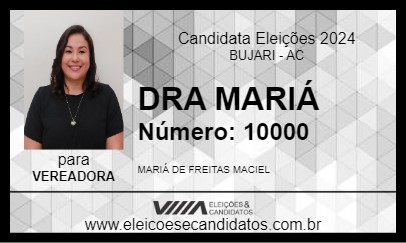 Candidato DRA MARIÁ 2024 - BUJARI - Eleições