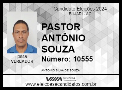 Candidato PASTOR ANTÔNIO SOUZA 2024 - BUJARI - Eleições