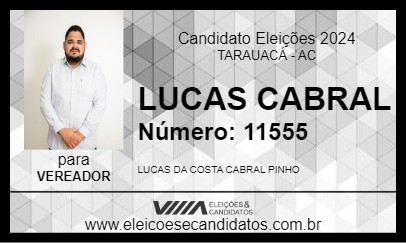 Candidato LUCAS CABRAL 2024 - TARAUACÁ - Eleições