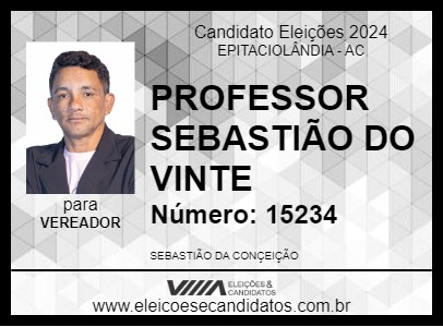 Candidato PROFESSOR SEBASTIÃO DO VINTE 2024 - EPITACIOLÂNDIA - Eleições