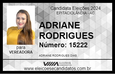 Candidato ADRIANE RODRIGUES 2024 - EPITACIOLÂNDIA - Eleições