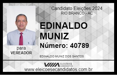 Candidato EDINALDO MUNIZ 2024 - RIO BRANCO - Eleições