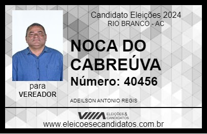 Candidato NOCA DO CABREÚVA 2024 - RIO BRANCO - Eleições