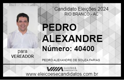 Candidato PEDRO ALEXANDRE 2024 - RIO BRANCO - Eleições