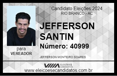 Candidato JEFFERSON SANTIN 2024 - RIO BRANCO - Eleições