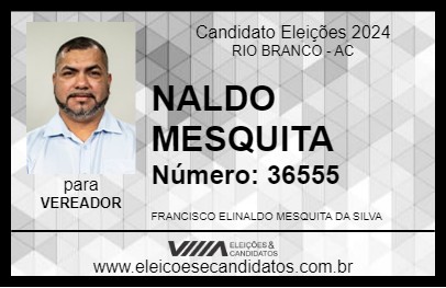 Candidato NALDO MESQUITA 2024 - RIO BRANCO - Eleições