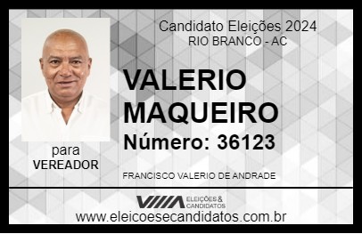 Candidato VALERIO MAQUEIRO 2024 - RIO BRANCO - Eleições