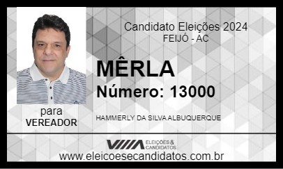 Candidato MÊRLA 2024 - FEIJÓ - Eleições