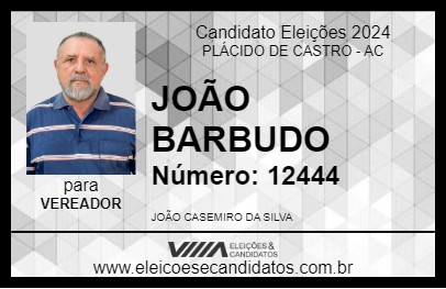 Candidato JOÃO BARBUDO 2024 - PLÁCIDO DE CASTRO - Eleições