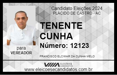 Candidato TENENTE CUNHA 2024 - PLÁCIDO DE CASTRO - Eleições