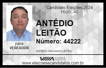 Candidato ANTÉDIO LEITÃO 2024 - FEIJÓ - Eleições