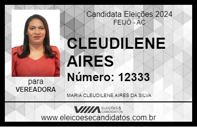 Candidato CLEUDILENE AIRES 2024 - FEIJÓ - Eleições