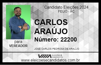 Candidato CARLOS ARAÚJO 2024 - FEIJÓ - Eleições