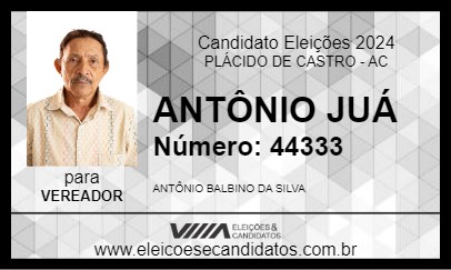 Candidato ANTÔNIO JUÁ 2024 - PLÁCIDO DE CASTRO - Eleições