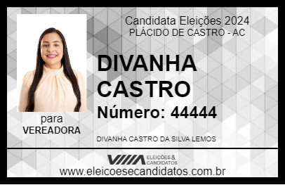 Candidato DIVANHA CASTRO 2024 - PLÁCIDO DE CASTRO - Eleições