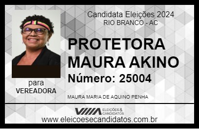 Candidato PROTETORA MAURA AKINO 2024 - RIO BRANCO - Eleições