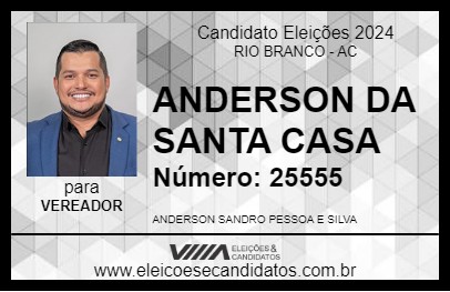 Candidato ANDERSON DA SANTA CASA 2024 - RIO BRANCO - Eleições