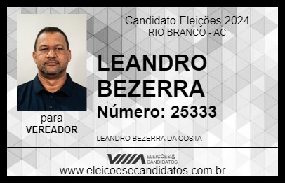 Candidato LEANDRO BEZERRA 2024 - RIO BRANCO - Eleições