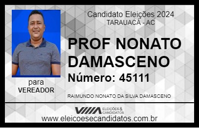 Candidato PROF NONATO DAMASCENO 2024 - TARAUACÁ - Eleições