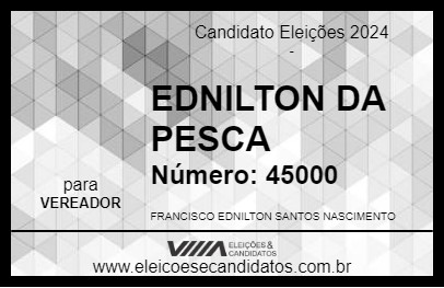 Candidato EDNILTON DA PESCA 2024 - TARAUACÁ - Eleições