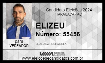 Candidato ELIZEU 2024 - TARAUACÁ - Eleições