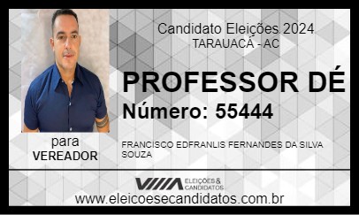 Candidato PROFESSOR DÉ 2024 - TARAUACÁ - Eleições