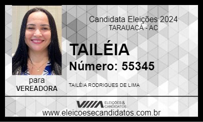 Candidato TAILÉIA 2024 - TARAUACÁ - Eleições