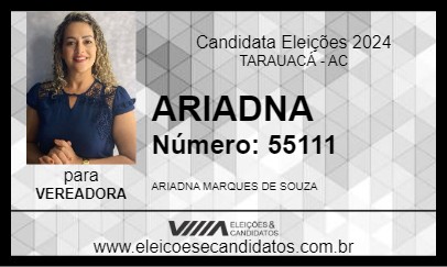 Candidato ARIADNA 2024 - TARAUACÁ - Eleições