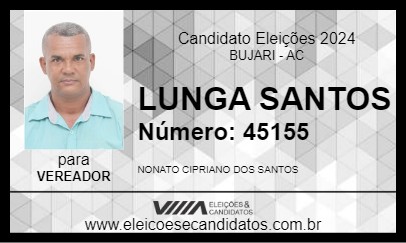 Candidato LUNGA SANTOS 2024 - BUJARI - Eleições