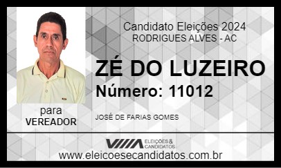 Candidato ZÉ DO LUZEIRO 2024 - RODRIGUES ALVES - Eleições