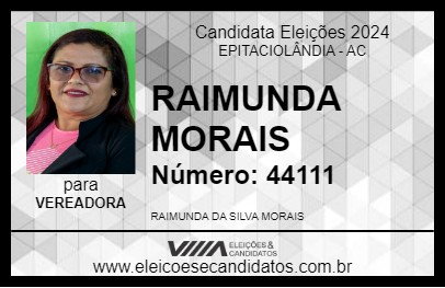 Candidato RAIMUNDA MORAIS 2024 - EPITACIOLÂNDIA - Eleições