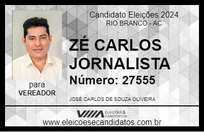 Candidato ZÉ CARLOS JORNALISTA 2024 - RIO BRANCO - Eleições