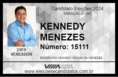 Candidato KENNEDY MENEZES 2024 - TARAUACÁ - Eleições