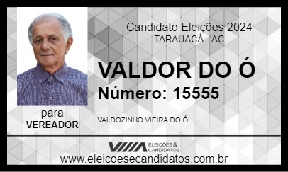 Candidato VALDOR DO Ó 2024 - TARAUACÁ - Eleições