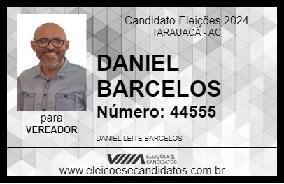 Candidato DANIEL BARCELOS 2024 - TARAUACÁ - Eleições