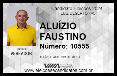 Candidato ALUÍZIO FAUSTINO 2024 - FELIZ DESERTO - Eleições