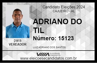 Candidato ADRIANO DO TIL 2024 - CAJUEIRO - Eleições