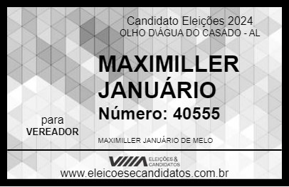 Candidato MAXIMILLER JANUÁRIO 2024 - OLHO D\ÁGUA DO CASADO - Eleições